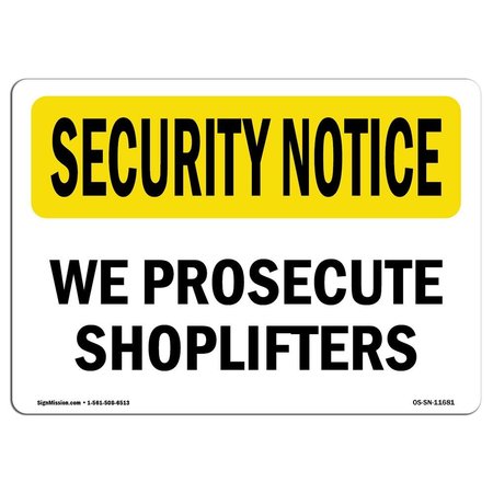 SIGNMISSION OSHA SECURITY NOTICE, 5" Height, Decal, 7" x 5", Landscape, We Prosecute Shoplifters OS-SN-D-57-L-11681